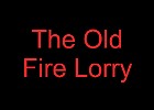 The Old Fire Lorry